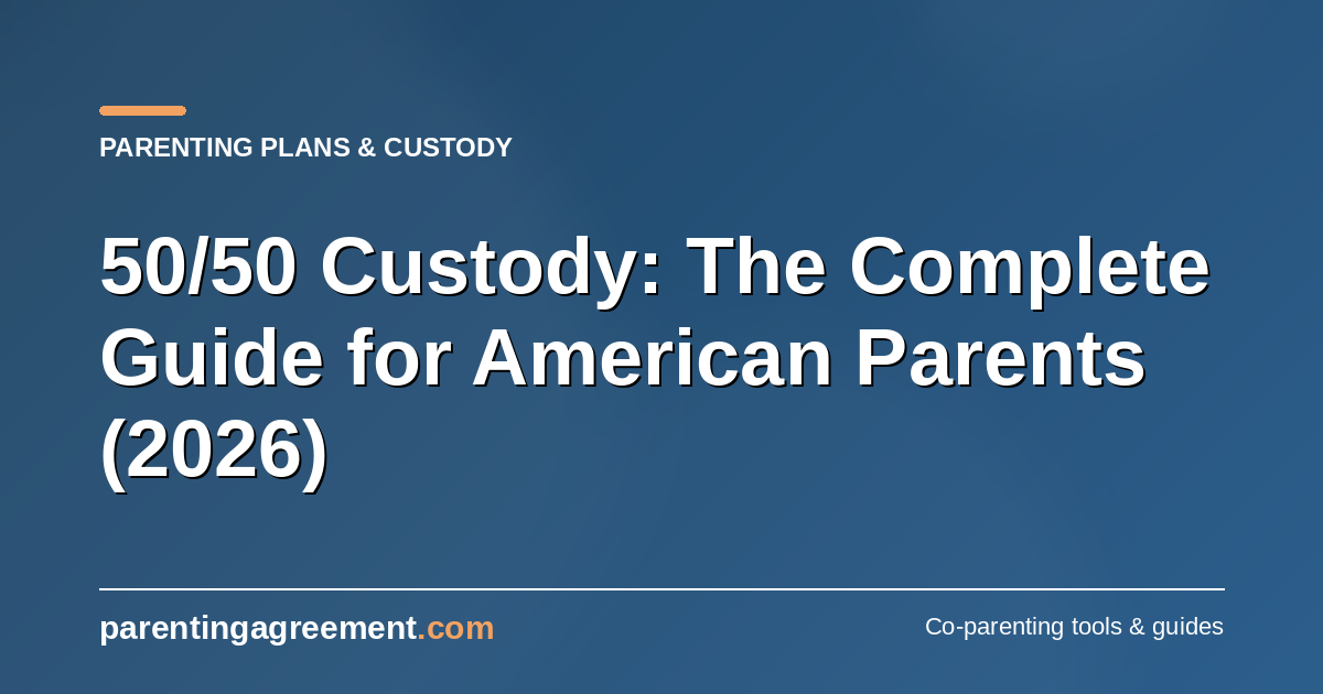 50/50 Shared Custody: How It Works and Whether It's Right for Your Family