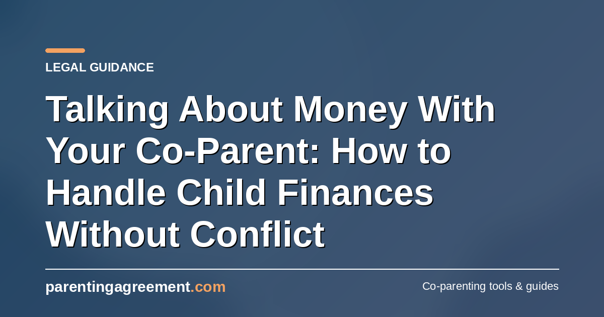 Talking About Money With Your Co-Parent: Maintenance Without Conflict