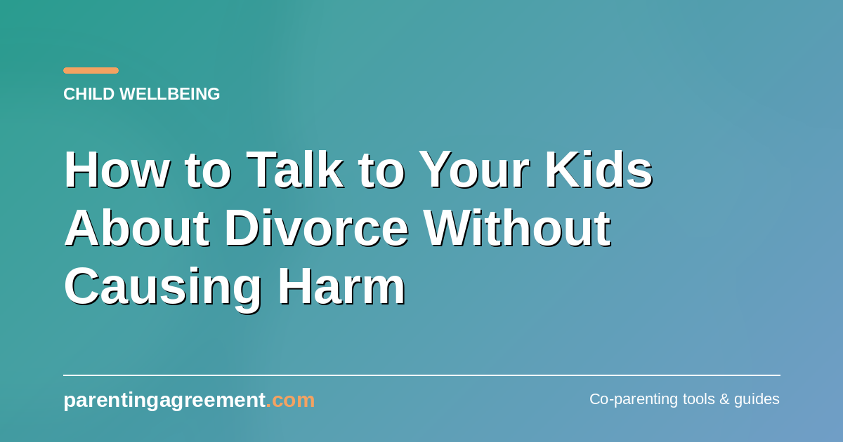How to Talk to Your Kids About Separation Without Causing Harm