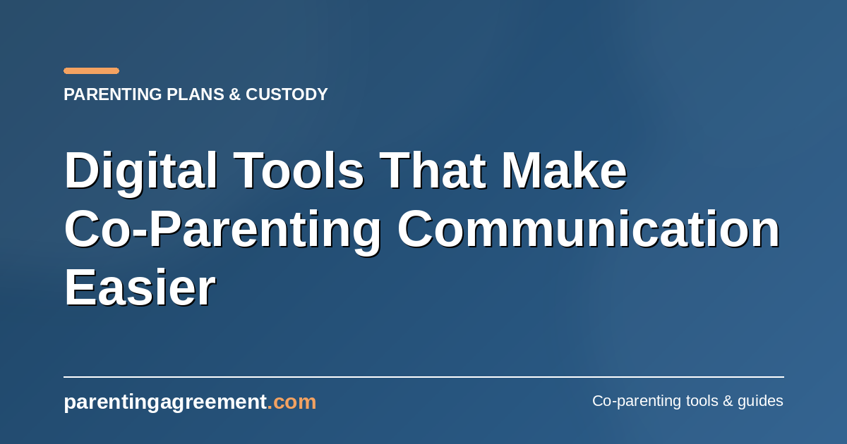 Streamlining Parenting Plans With Digital Tools