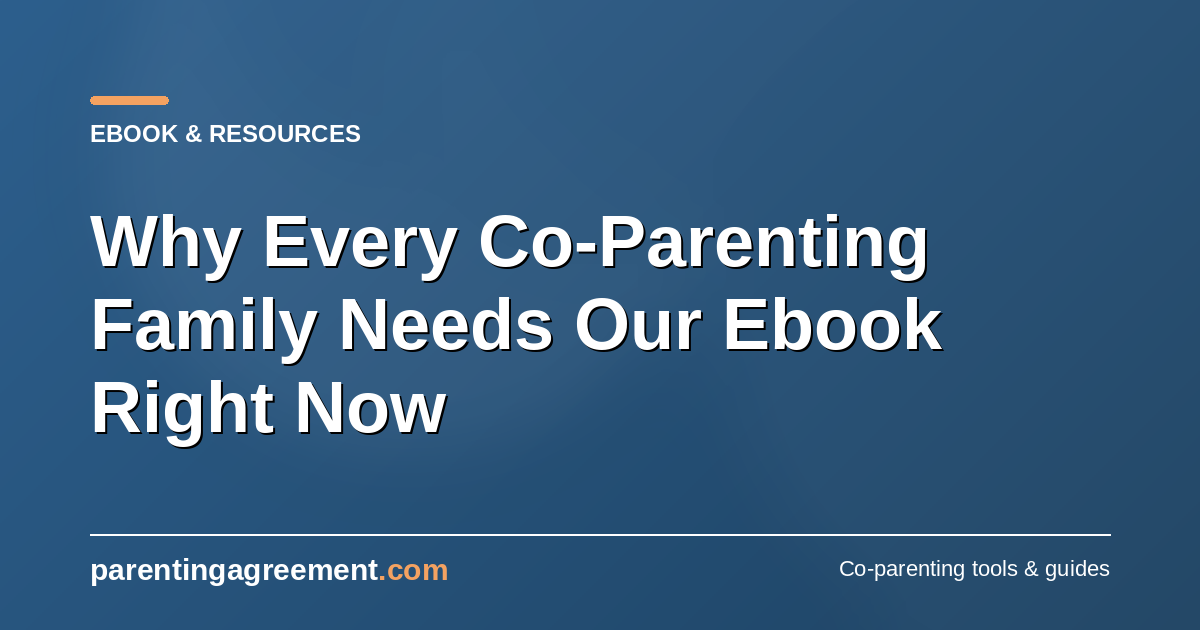 Why Every Irish Co-Parenting Family Benefits From a Written Plan